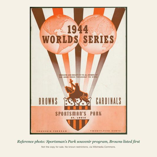 1944 St. Louis Browns World Series Program: reference photo 1 (Sportsman's Park souvenir program, Browns listed first)